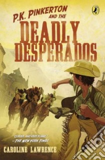 P. K. Pinkerton and the Deadly Desperados libro in lingua di Lawrence Caroline