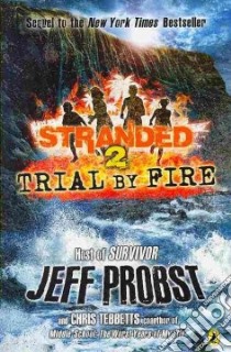 Trial by Fire libro in lingua di Probst Jeff, Tebbetts Chris