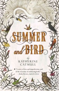 Summer and Bird libro in lingua di Catmull Katherine