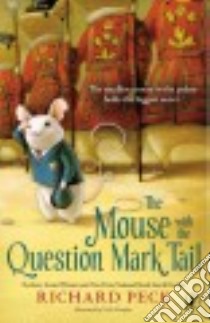 The Mouse With the Question Mark Tail libro in lingua di Peck Richard, Murphy Kelly (ILT)
