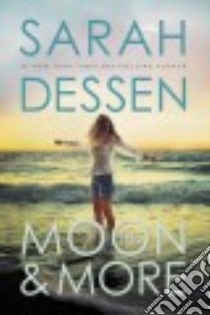 The Moon & More libro in lingua di Dessen Sarah