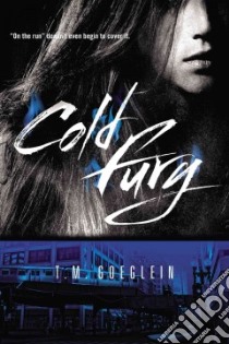 Cold Fury libro in lingua di Goeglein T. M.
