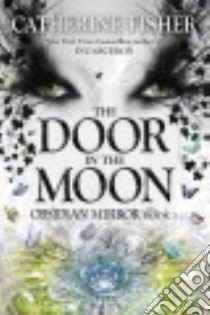 The Door in the Moon libro in lingua di Fisher Catherine