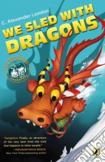We Sled with Dragons libro in lingua di London C. Alexander, Duddle Jonny (ILT)