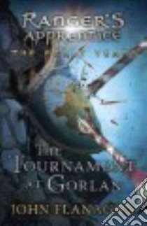 The Tournament at Gorlan libro in lingua di Flanagan John A.