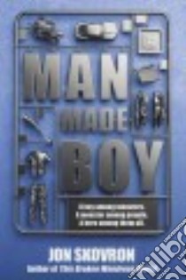 Man Made Boy libro in lingua di Skovron Jon