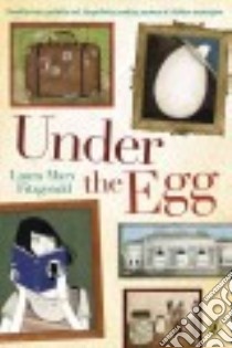 Under the Egg libro in lingua di Fitzgerald Laura Marx