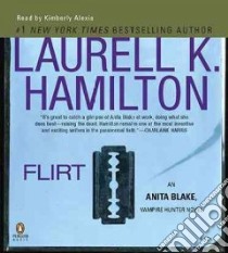 Flirt (CD Audiobook) libro in lingua di Hamilton Laurell K., Alexis Kimberly (NRT)