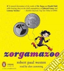 Zorgamazoo (CD Audiobook) libro in lingua di Weston Robert Paul, Cumming Alan (NRT)