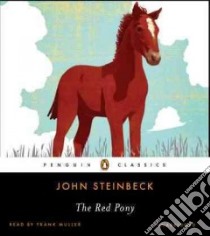 The Red Pony (CD Audiobook) libro in lingua di Steinbeck John, Muller Frank (NRT)