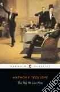 The Way We Live Now libro in lingua di Trollope Anthony, Kermode Frank (CON)