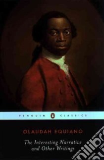 The Interesting Narrative and Other Writings libro in lingua di Equiano Olaudah, Carretta Vincent (EDT)