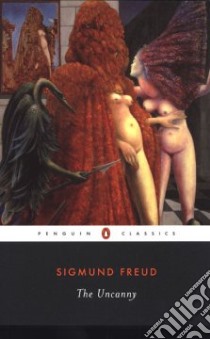 The Uncanny libro in lingua di Freud Sigmund, Phillips Adam (EDT), McLintock David, Haughton Hugh