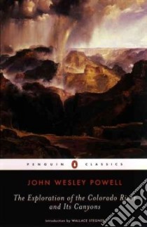 Exploration of the Colorado River and Its Canyons libro in lingua di Powell John Wesley