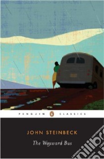 The Wayward Bus libro in lingua di Steinbeck John, Scharnhorst Gary