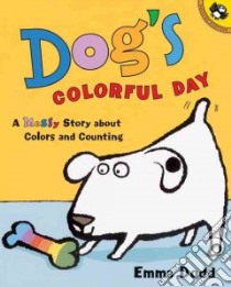 Dog's Colorful Day libro in lingua di Dodd Emma