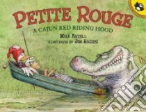 Petite Rouge libro in lingua di Artell Mike, Harris Jim (ILT)