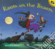 Room on the Broom libro in lingua di Donaldson Julia, Scheffler Axel (ILT)