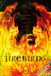 Firebirds libro in lingua di Alexander Lloyd, November Sharyn (EDT), Cadnum Michael, Dalkey Kara