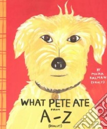 What Pete Ate from a to Z libro in lingua di Kalman Maira
