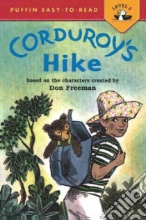Corduroy's Hike libro in lingua di Inches Alison, Eitzen Allan (ILT), Freeman Don