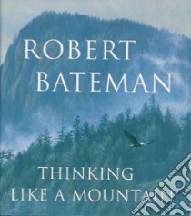 Thinking Like A Mountain libro in lingua di Bateman Robert