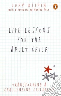 Life Lessons for the Adult Child libro in lingua di Klipin Judy
