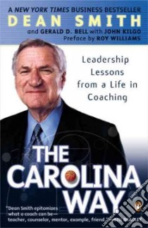 The Carolina Way libro in lingua di Smith Dean, Bell Gerald D., Kilgo John