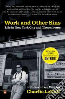 Work And Other Sins libro in lingua di Leduff Charlie