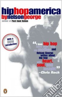 Hip Hop America libro in lingua di George Nelson