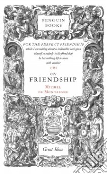 On Friendship libro in lingua di Montaigne Michel De, Screech M. A. (TRN)