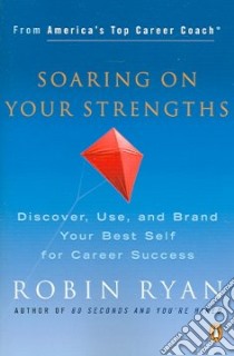 Soaring on Your Strengths libro in lingua di Ryan Robin