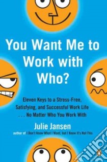 You Want Me to Work with Who? libro in lingua di Jansen Julie