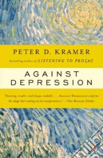 Against Depression libro in lingua di Kramer Peter D.