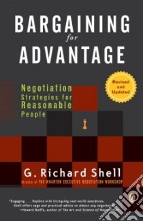 Bargaining for Advantage libro in lingua di Shell G. Richard