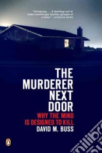 The Murderer Next Door libro in lingua di Buss David M.