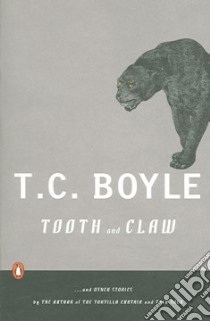 Tooth And Claw libro in lingua di Boyle T. Coraghessan