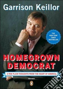 Homegrown Democrat libro in lingua di Keillor Garrison