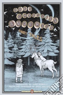 Fairy Tales libro in lingua di Andersen Hans Christian, Nunnally Tiina, Wullschlager Jackie