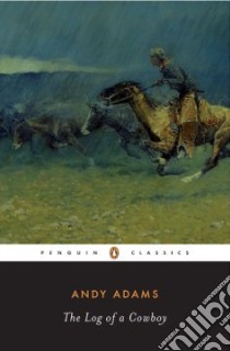 The Log of a Cowboy libro in lingua di Adams Andy, Etulain Richard W. (EDT)