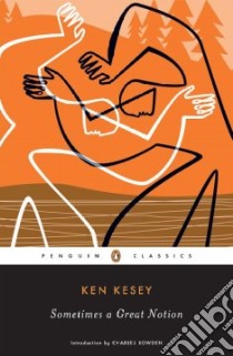 Sometimes a Great Notion libro in lingua di Kesey Ken, Bowden Charles (INT)