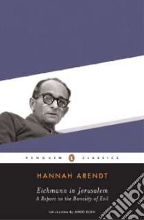 Eichmann in Jerusalem libro in lingua di Arendt Hannah, Elon Amos (INT)