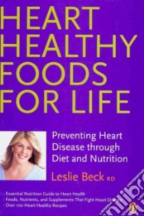 Heart Healthy Food for Life libro in lingua di Beck Leslie