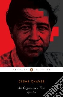An Organizer's Tale libro in lingua di Chavez Cesar, Stavans Ilan (EDT)