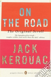 On the Road libro in lingua di Kerouac Jack, Cunnell Howard (EDT), Kupetz Joshua (INT), Mouratidis George (INT)