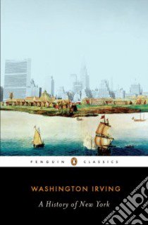 A History of New York libro in lingua di Irving Washington, Bradley Elizabeth L. (INT), Bradley Elizabeth L. (CON)