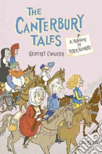 The Canterbury Tales libro in lingua di Chaucer Geoffrey, Ackroyd Peter (RTL), Bantock Nick (ILT)