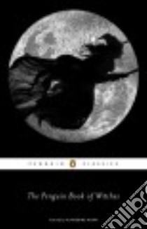 The Penguin Book of Witches libro in lingua di Howe Katherine (EDT)