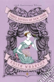 Three Novels of New York libro in lingua di Wharton Edith, Franzen Jonathan (INT)