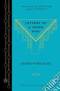 Letters to a Young Poet & The Letter from the Young Worker libro in lingua di Rilke Rainer Maria, Louth Charlie (TRN), Hyde Lewis (INT)